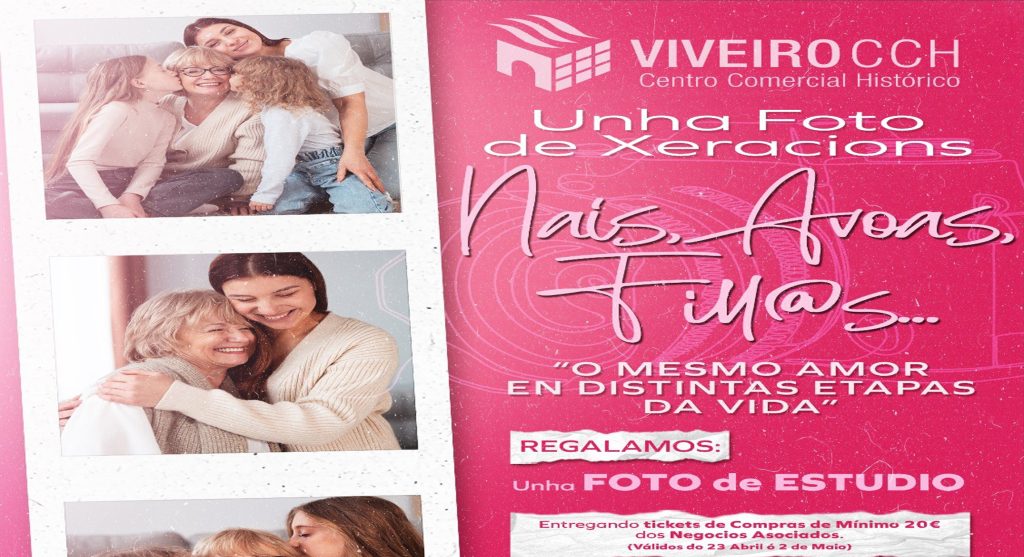 UNHA FOTO DE XERACIÓNS: “NAIS, AVOAS, FILL@S… O MESMO AMOR EN DISTINTAS ETAPAS DA VIDA”