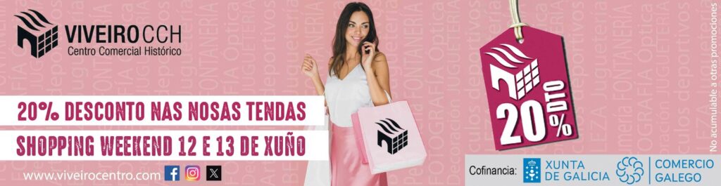 SHOPPING WEEKEND 12 E 13 DE XUÑO
